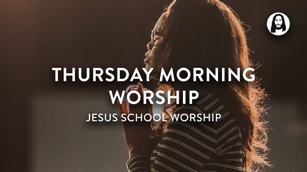 Thursday Morning Worship | Jesus School Worship 5